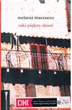 Melania Mazzucco - Taki pikny dzie
