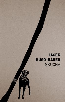 Jacek Hugo-Bader - Skucha