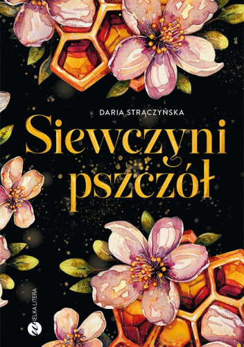 Daria Strączyńska – ,,Siewczyni pszczół’’